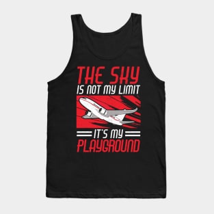 The Sky Is Not My Limit It’s My Playground Tank Top